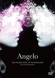 Angelo Tour「THE BLIND SPOT OF PSYCHOLOGY」 Live & Document Blu-ray盤